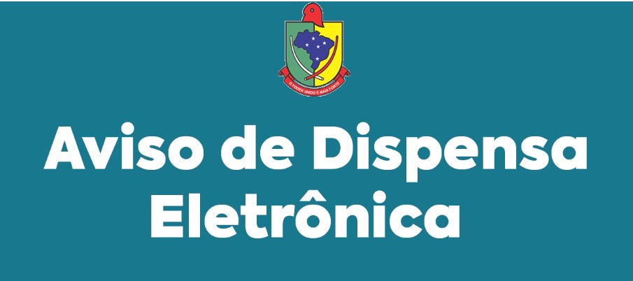 DISPENSA DE LICITAÇÃO ELETRÔNICA