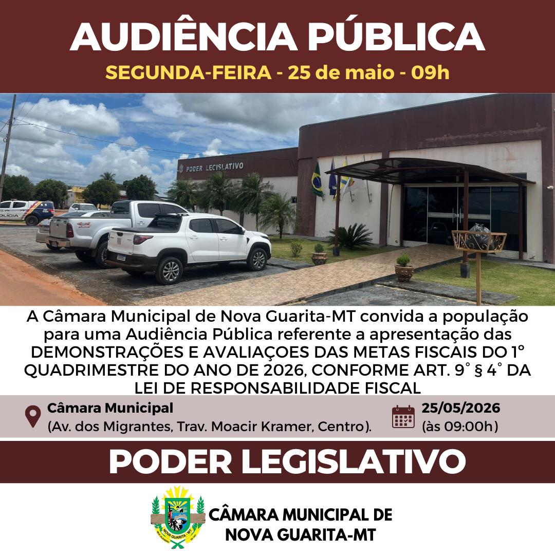 Dia 25 de maio às 9h da manhã tem AUDIÊNCIA PÚBLICA na Câmara Municipal de Nova Guarita
