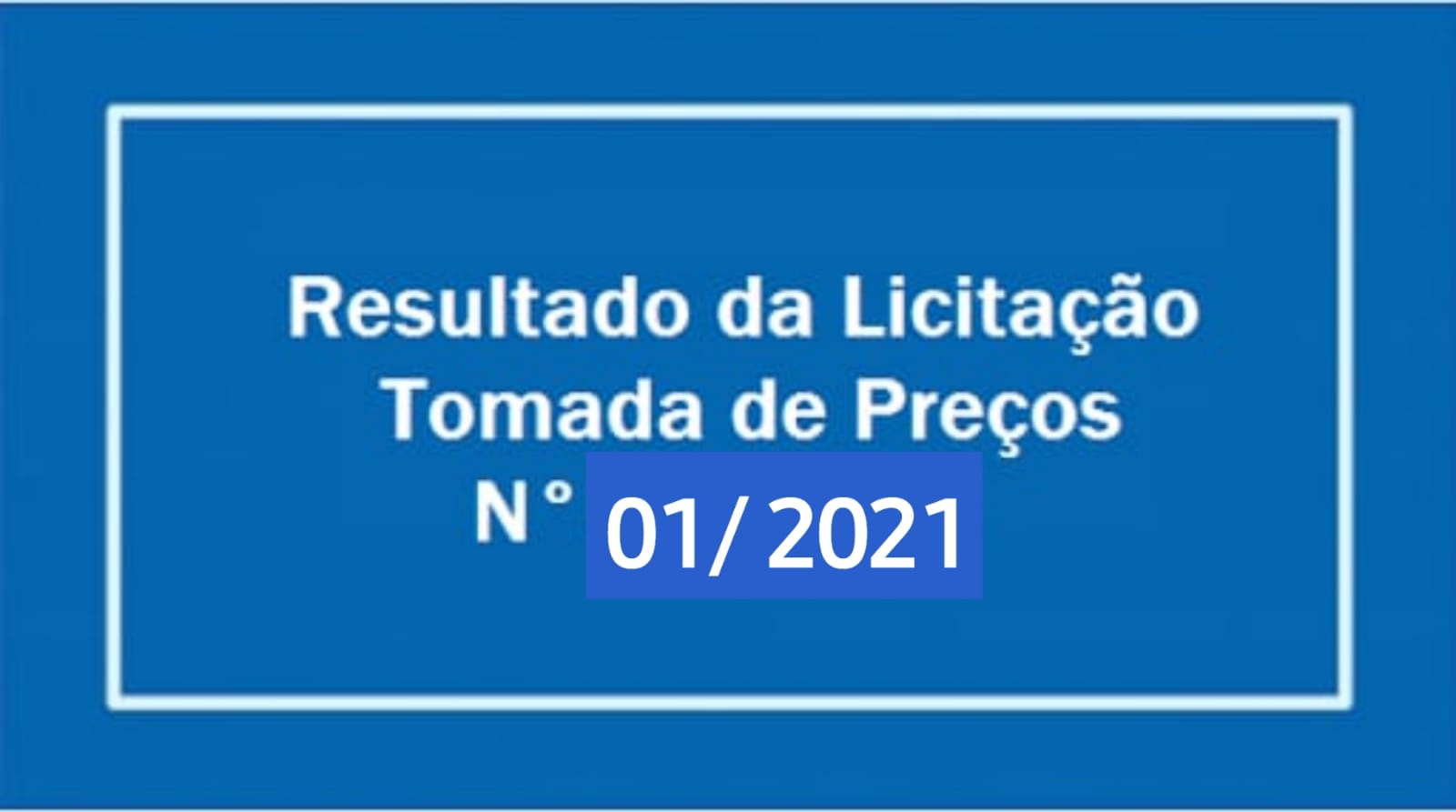 RESULTADO - Tomada de Preço 001/2021